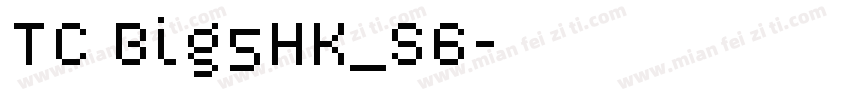 TC Big5HK_S6字体转换
